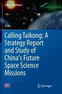 Calling Taikong: A Strategy Report and Study of Chinas Future Space Science Missions