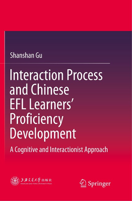 Interaction Process and Chinese EFL Learners Proficiency Development: A Cognitive and Interactionist Approach