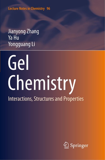 Gel Chemistry: Interactions, Structures and Properties