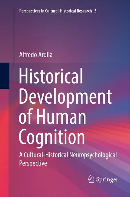 Historical Development of Human Cognition: A Cultural-Historical Neuropsychological Perspective