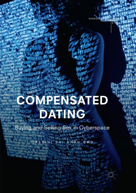 Compensated Dating Buying and Selling Sex in Cyberspace