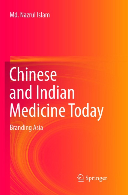 Chinese and Indian Medicine Today: Branding Asia