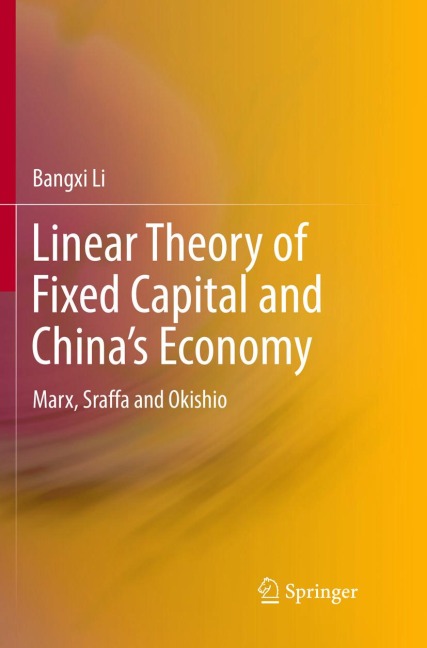 Linear Theory of Fixed Capital and Chinas Economy: Marx, Sraffa and Okishio