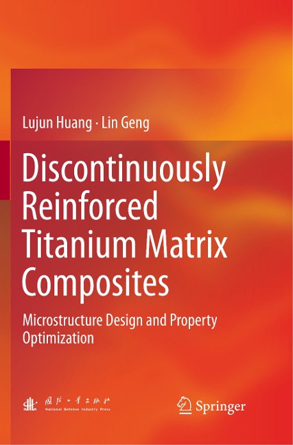 Discontinuously Reinforced Titanium Matrix Composites: Microstructure Design and Property Optimization