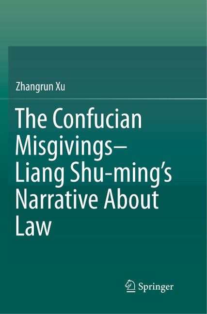 The Confucian Misgivings--Liang Shu-mings Narrative About Law