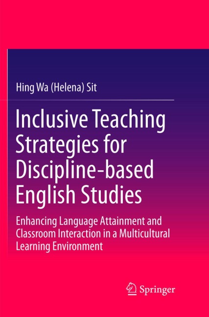 Inclusive Teaching Strategies for Discipline-based English Studies: Enhancing Language Attainment and Classroom Interaction in a Multicultural Learning Environment