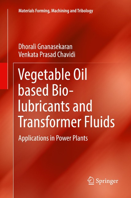 Vegetable Oil based Bio-lubricants and Transformer Fluids: Applications in Power Plants