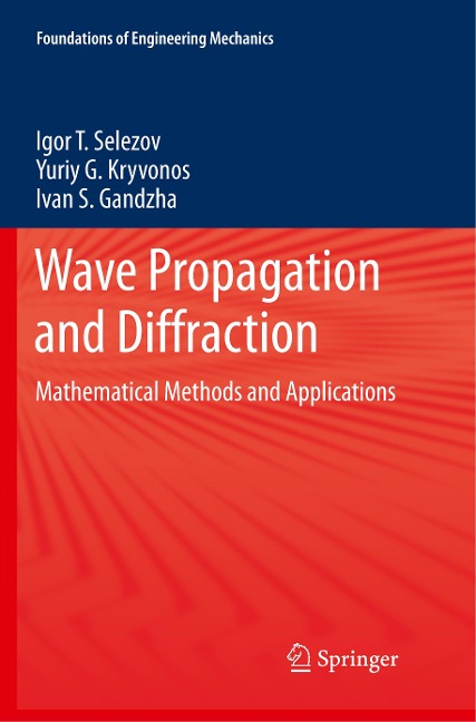 Wave Propagation and Diffraction: Mathematical Methods and Applications