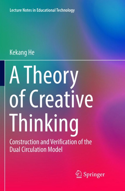 A Theory of Creative Thinking: Construction and Verification of the Dual Circulation Model