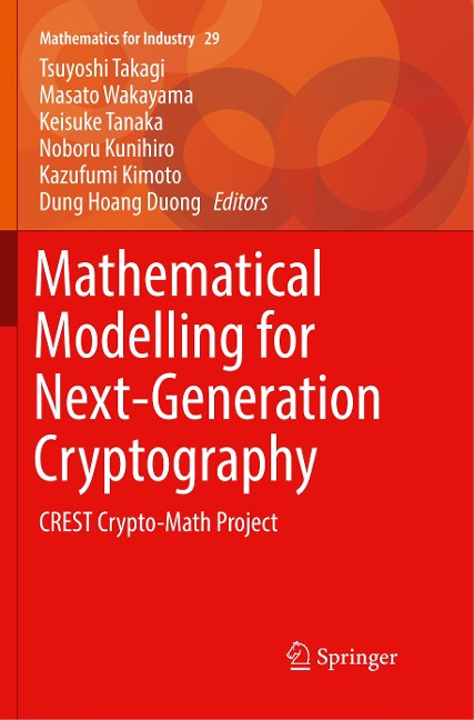Mathematical Modelling for Next-Generation Cryptography: CREST Crypto-Math Project