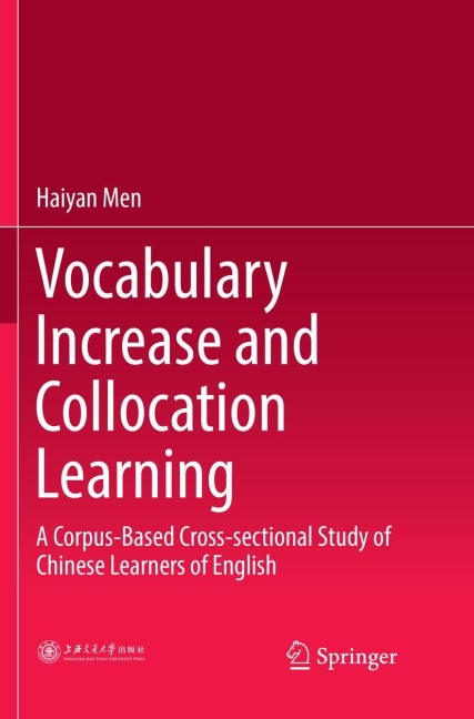 Vocabulary Increase and Collocation Learning: A Corpus-Based Cross-sectional Study of Chinese Learners of English