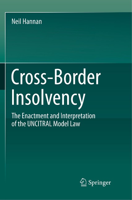 Cross-Border Insolvency: The Enactment and Interpretation of the UNCITRAL Model Law