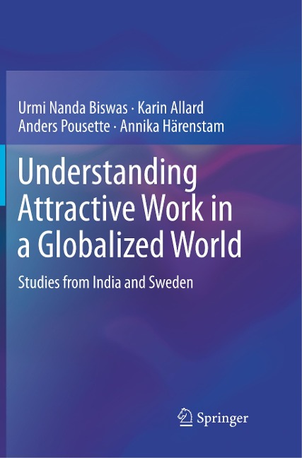 Understanding Attractive Work in a Globalized World: Studies from India and Sweden