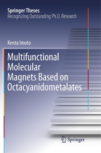 Multifunctional Molecular Magnets Based on Octacyanidometalates