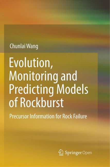 Evolution, Monitoring and Predicting Models of Rockburst: Precursor Information for Rock Failure