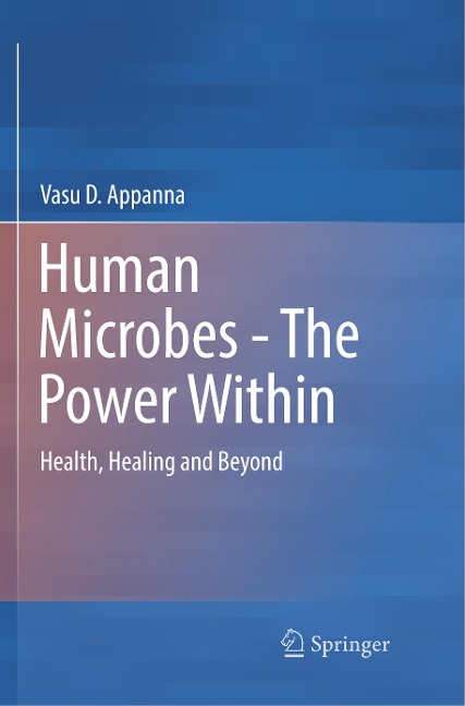Human Microbes - The Power Within: Health, Healing and Beyond