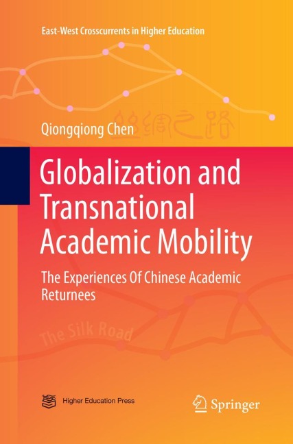 Globalization and Transnational Academic Mobility: The Experiences Of Chinese Academic Returnees