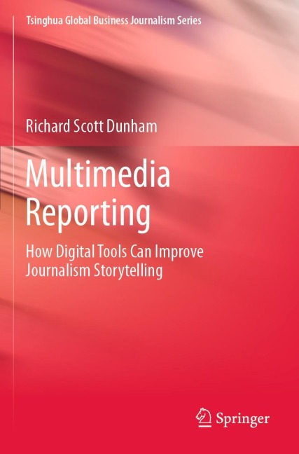 Multimedia Reporting: How Digital Tools Can Improve Journalism Storytelling