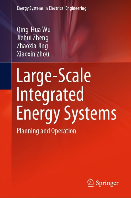 Large-Scale Integrated Energy Systems: Planning and Operation