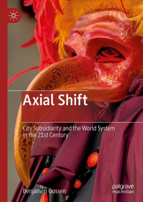 Axial Shift: City Subsidiarity and the World System in the 21st Century