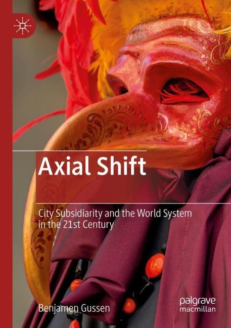 Axial Shift: City Subsidiarity and the World System in the 21st Century