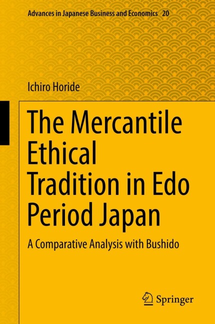 The Mercantile Ethical Tradition in Edo Period Japan: A Comparative Analysis with Bushido