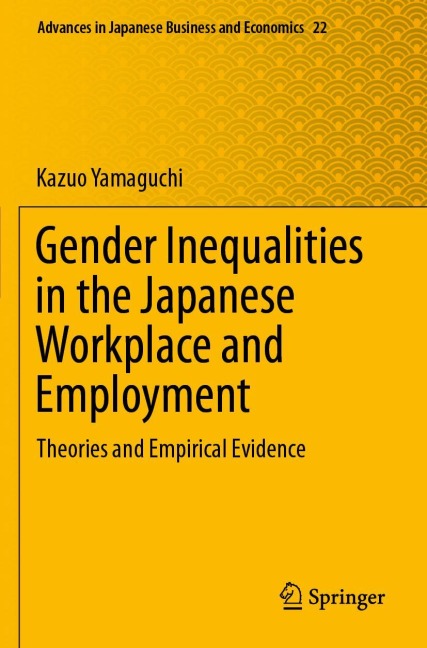 Gender Inequalities in the Japanese Workplace and Employment: Theories and Empirical Evidence