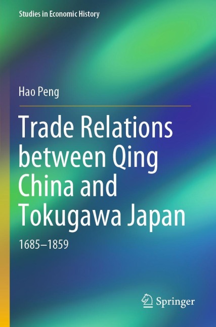 Trade Relations between Qing China and Tokugawa Japan: 1685-1859