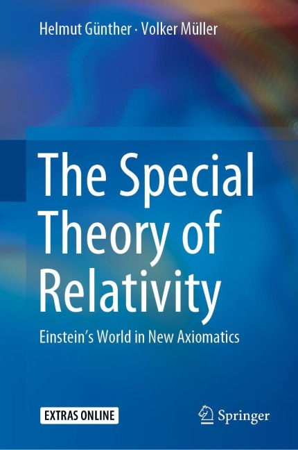 The Special Theory of Relativity: Einsteins World in New Axiomatics