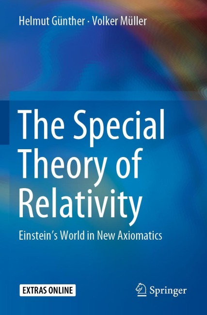 The Special Theory of Relativity: Einsteins World in New Axiomatics