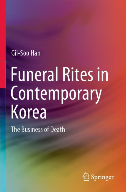 Funeral Rites in Contemporary Korea: The Business of Death