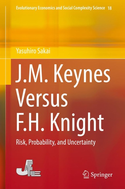 J.M. Keynes Versus F.H. Knight: Risk, Probability, and Uncertainty