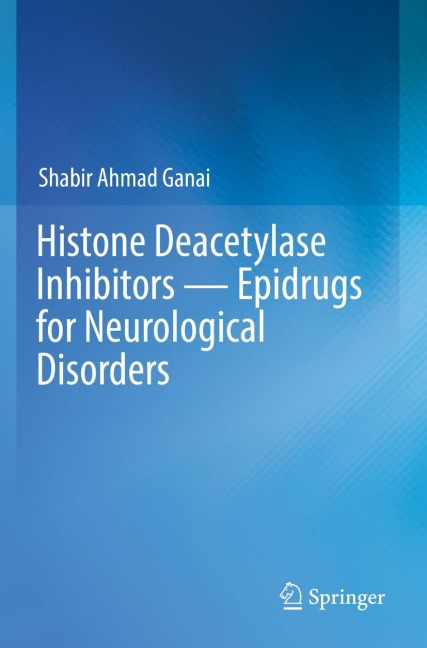 Histone Deacetylase Inhibitors - Epidrugs for Neurological Disorders