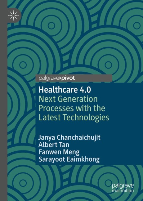 Healthcare 4.0: Next Generation Processes with the Latest Technologies