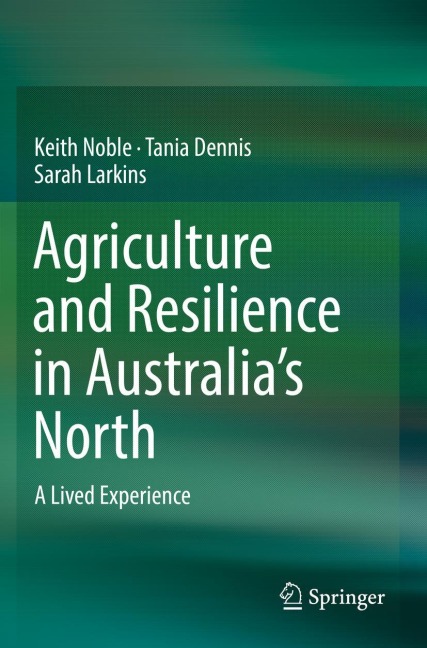 Agriculture and Resilience in Australias North: A Lived Experience