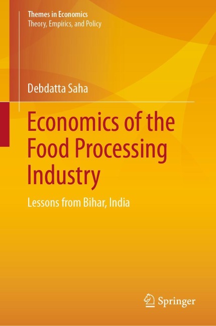 Economics of the Food Processing Industry: Lessons from Bihar, India