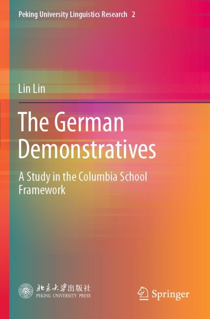 The German Demonstratives: A Study in the Columbia School Framework