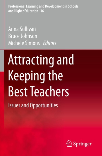 Attracting and Keeping the Best Teachers: Issues and Opportunities