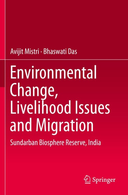 Environmental Change, Livelihood Issues and Migration: Sundarban Biosphere Reserve, India