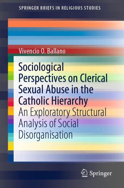 Sociological Perspectives on Clerical Sexual Abuse in the Catholic Hierarchy: An Exploratory Structural Analysis of Social Disorganisation
