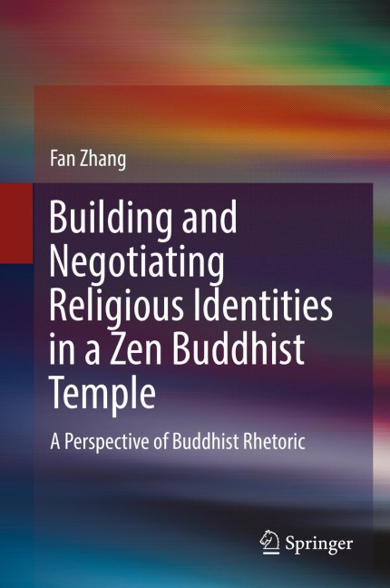 Building and Negotiating Religious Identities in a Zen Buddhist Temple: A Perspective of Buddhist Rhetoric