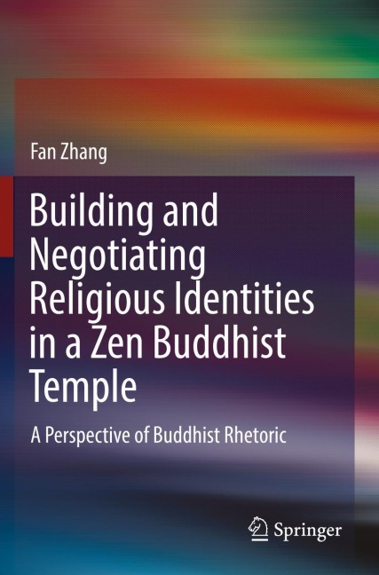 Building and Negotiating Religious Identities in a Zen Buddhist Temple: A Perspective of Buddhist Rhetoric