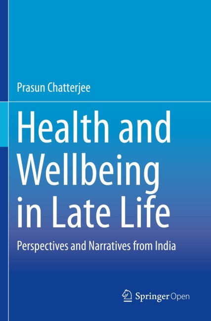 Health and Wellbeing in Late Life: Perspectives and Narratives from India