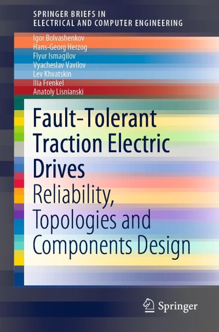 Fault-Tolerant Traction Electric Drives: Reliability, Topologies and Components Design