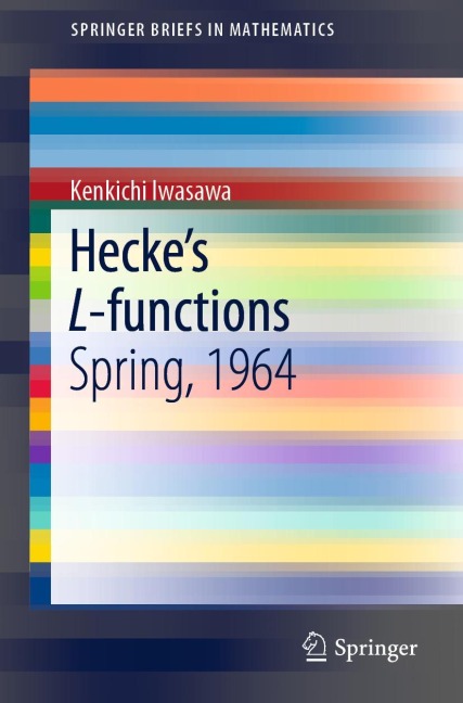 Heckes L-functions: Spring, 1964