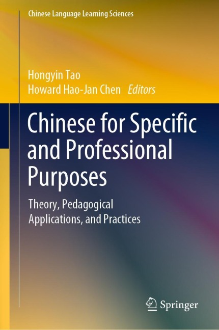 Chinese for Specific and Professional Purposes: Theory, Pedagogical Applications, and Practices