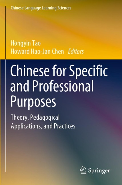 Chinese for Specific and Professional Purposes: Theory, Pedagogical Applications, and Practices