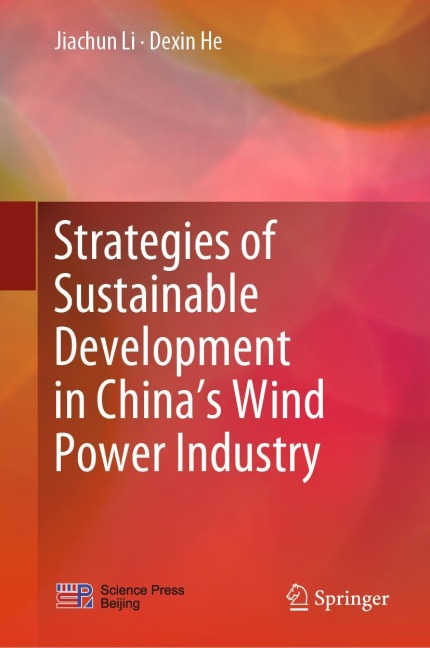 Strategies of Sustainable Development in Chinas Wind Power Industry