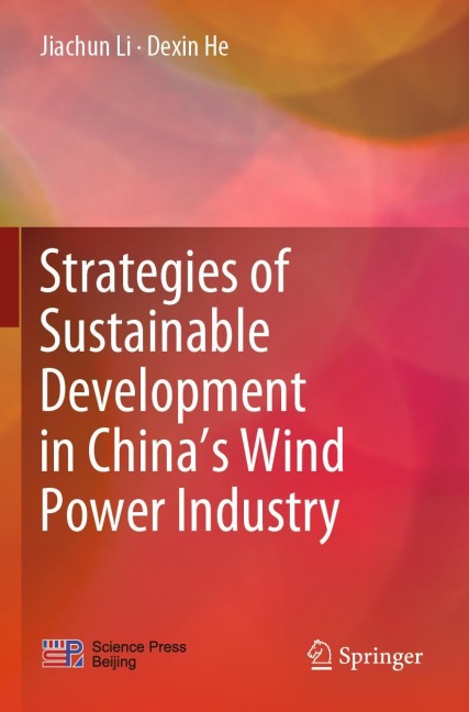 Strategies of Sustainable Development in Chinas Wind Power Industry