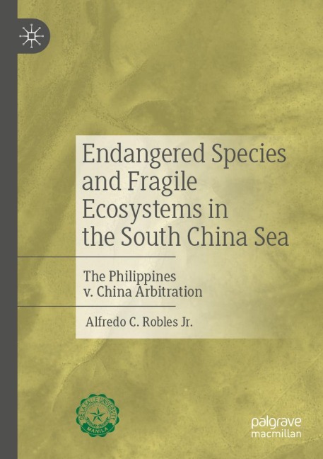 Endangered Species and Fragile Ecosystems in the South China Sea: The Philippines v. China Arbitration